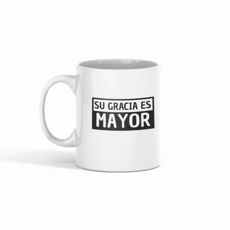 Taza - Su Gracia es Mayor